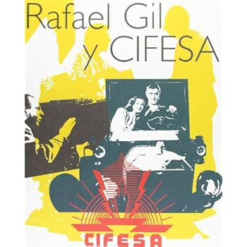 Rafael Gil Y Cifesa