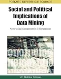 Image de Social and Political Implications of Data Mining: Knowledge Management in E-Government
