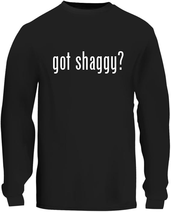 got shaggy? A Nice Men's Long Sleeve TShirt Shirt Clothing