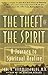 Theft of the Spirit: A Journey to Spiritual Healing