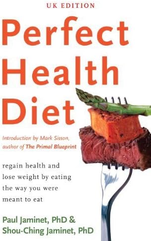 Perfect Health Diet: Regain Health and Lose Weight by Eating the Way You Were Meant to Eat