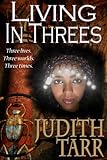 Front cover for the book Living in Threes by Judith Tarr