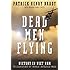Dead Men Flying: Victory in Viet Nam The Legend of Dust off: America's Battlefield Angels