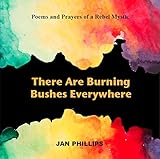 There Are Burning Bushes Everywhere