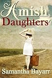 Amish Daughters: Collection of 7 Amish Romance Stories