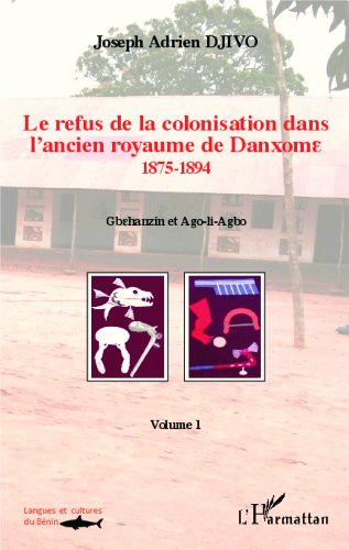 Le  refus de la colonisation dans l'ancien royaume de Danxome