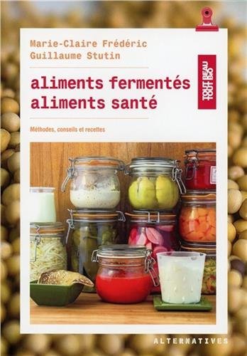 Aliments fermentés, aliments santé