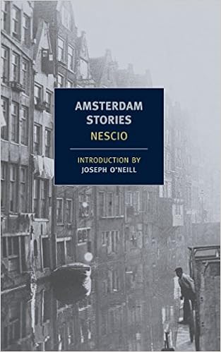 Amsterdam Stories (New York Review Books Classics), by Nescio Damion Searls Amsterdam Stories (New York Review Books Classics), by Nescio Damion Searls