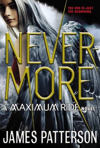 Nevermore A Maximum Ride Novel Maximum Ride 8 9780316101745 Patterson James Books Amazon Com