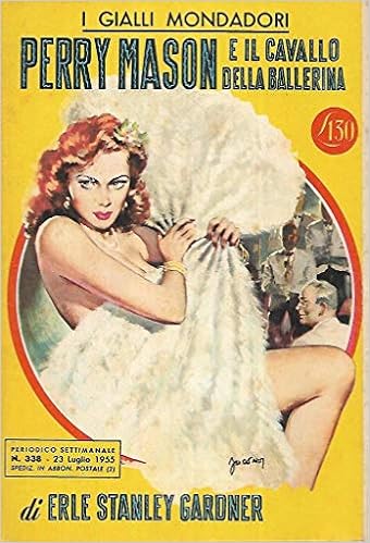 Erle Stanley Gardner - Perry Mason e il cavallo della ballerina (1955)
