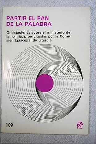 Partir el pan de la palabra: Orientaciones sobre el ministerio de la homilia: 9788428807418: Amazon.com: Books