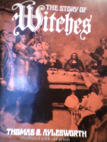 "The Story of Witches" av Thomas G Aylesworth
