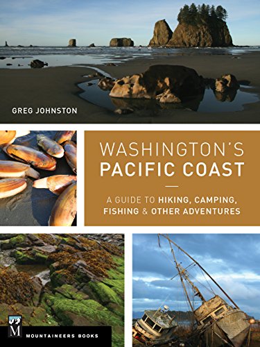 Washington's Pacific Coast: A Guide to Hiking, Camping, Fishing & Other Adventures