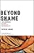 Beyond Shame: Reclaiming the Abandoned History of Radical Gay Sexuality