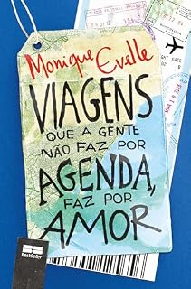 Livro Viagens que a gente não faz por agenda, faz por amor