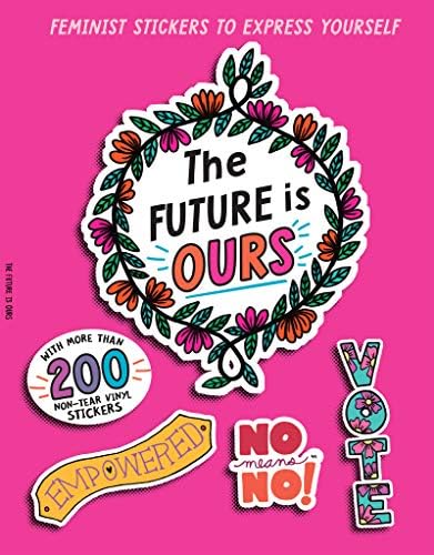 The Future is Ours: Feminist Stickers to Express Yourself (Sticker Power)