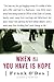 When All You Have is Hope - Book by Frank O'Dea