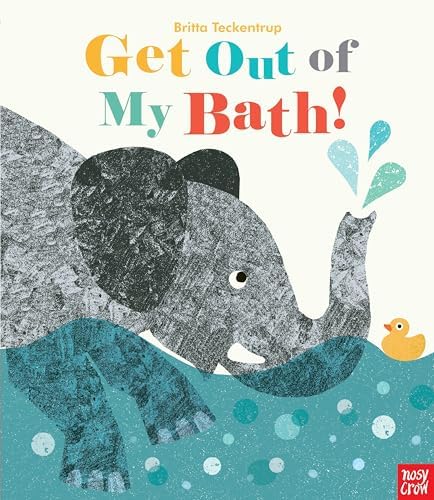 Amazon.com: Get Out of My Bath!: 9781536202748: Teckentrup, Britta