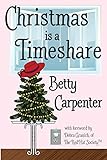 Christmas is a Timeshare by Betty Carpenter, Kellie Sharpe