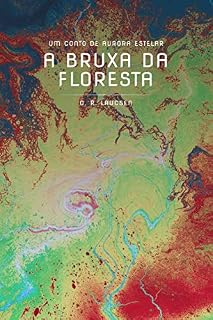 Livro A Bruxa da Floresta: Um Conto de Aurora Estelar (Contos de Aurora Estelar)