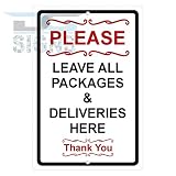 Please Leave All Packages and Deliveries Here Aluminum Sign