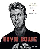 David Bowie : Une vie en image 1947-2016 by