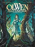 Olwen, fille d'Arthur, Tome 1 : La damoiselle sauvage by 