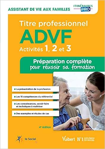 Amazon Fr Titre Professionnel Advf Activites 1 A 3 Preparation Complete Pour Reussir Sa Formation Assistant De Vie Aux Familles Leyssenne Annick Michel Mireille Rolland Gilbert Livres