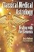 Classical Medical Astrology - Healing with the Elements by Oscar Hofman
