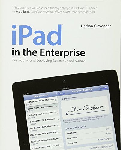 iPad in the Enterprise: Developing and Deploying Business Applications by Nathan Clevenger
