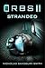 Orbs II: Stranded: A Science Fiction Thriller