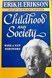 Childhood and Society, Erikson, Erik H., 0393302881