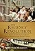 The Regency Revolution: Jane Austen, Napoleon, Lord Byron and the Making of the Modern World by Robert Morrison
