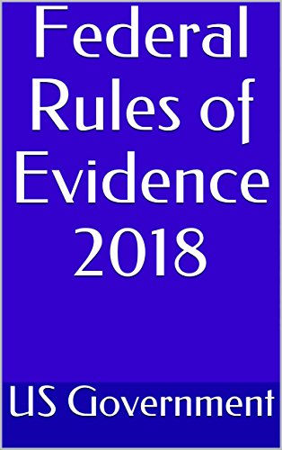 Federal Rules of Evidence 2018 by US Government