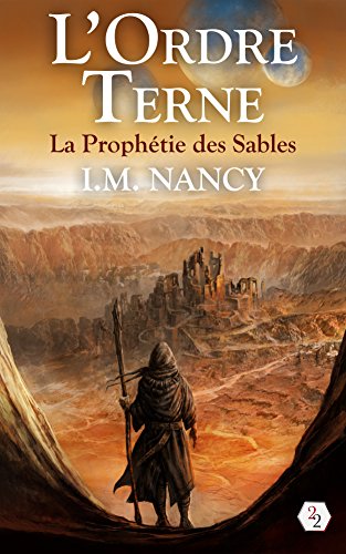 Lordre Terne La Prophétie Des Sables French Edition - 