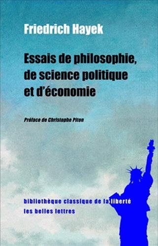 Essais de Philosophie, de Science Politique Et D'Economie (Bibliotheque Classique de La Liberte) (Fr by Friedrich A Hayek