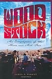Woodstock: An Encyclopedia of the Music and Art Fair (Art Reference Collection)