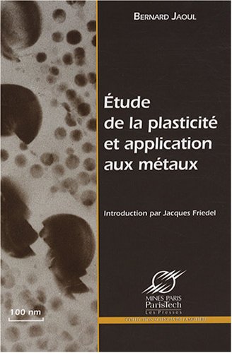 Étude de la plasticité et application aux métaux