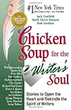 Chicken Soup for the Writer's Soul: Stories to Open the Heart and Rekindle the Spirit of Writers