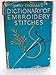 Mary Thomas's Dictionary of Embroidery and Stitches by