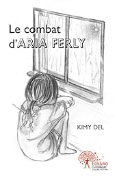 Le  combat d'Aria Ferly