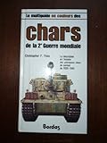 Le multiguide en couleurs des chars de la 2e Guerre mondiale by 