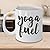 YOGA FUEL MUG ~ Funny yoga related coffee mugs - lovers hot gift ideas / inspired fun teacher - instructors birthday gifts for her/him/men/women/mom/Dad/Wife/Husband White C handled 11 Oz