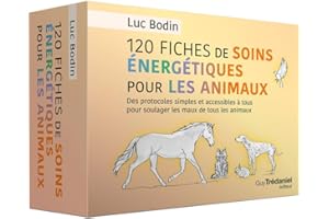 120 FICHES DE SOINS ENERGETIQUES POUR LES ANIMAUX
