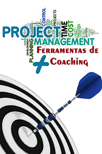 Project Management + Ferramentas de Coaching (Portuguese Edition)