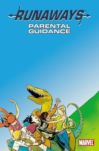 Runaways Volume 6: Parental Guidance (Runaways (Numbered Paperback))