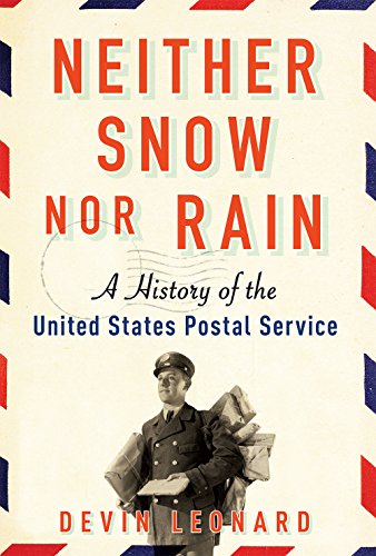 Download Neither Snow nor Rain: A History of the United States Postal Service Download Neither Snow nor Rain: A History of the United States Postal Service