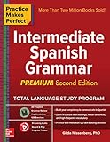 Practice Makes Perfect: Intermediate Spanish