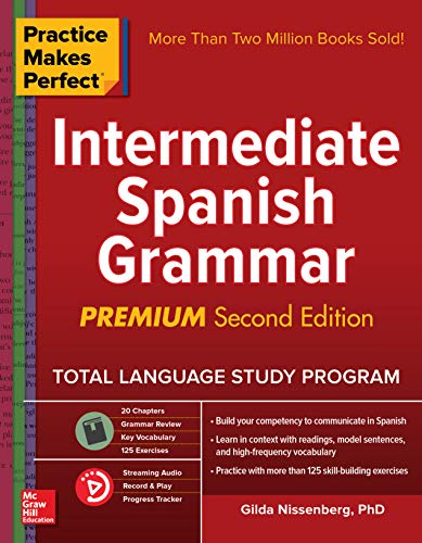 Practice Makes Perfect: Intermediate Spanish