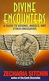 Divine Encounters: A Guide to Visions, Angels and Other Emissaries